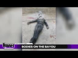 Special Report: Bodies on the Bayou