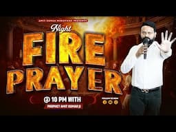 ONLINE FIRE PRAYER | WITH PROPHET AMIT KUMAR JI | @ 10 PM