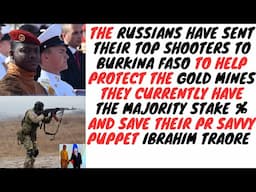 Russian Puppet Ibrahim Traore Give Away The Majority % In Burkina Faso's Gold Mines To His New Daddy