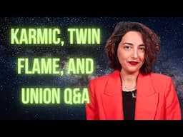 The Answers to YOUR Questions on Karmics, Twin Flames, Ego Degradation, and Union