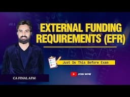External Funds Requirement (EFR)  -  CA Final SFM / AFM
