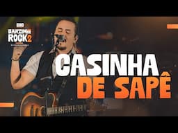 Casinha de Sapê - Dino Fonseca | Barzim de Rock 2 (Ao Vivo em Divinópolis)