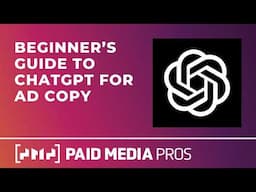 Beginner's Guide to Using ChatGPT for Ad Copy Ideas