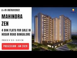 4 BHK Flat in Mahindra Zen | ☎+91- 9870312902 | Flat For Sale in hosur road banagalore #flatsforsale