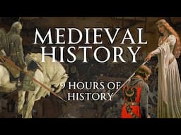 9 Hours of Non Stop Medieval History |  Mongols, Bloodbaths, and Knights