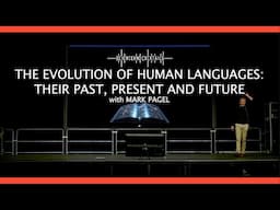 The evolution of human languages: their past, present and future with Mark Pagel