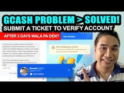 GCASH VERIFICATION PROBLEM | Paano Mag-Submit ng Ticket sa GCash Ngayong 2025!