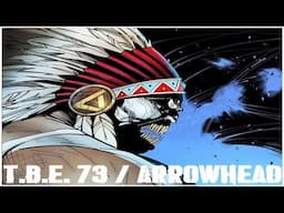 The Proteus Files : T.B.E.  73 Designate (ARROWHEAD)  UPDATE!!