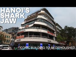 Hanoi's Iconic 'Shark's Jaw' Building To Be Demolished