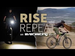 RISE AND REPEAT: an Everesting Story