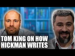 Tom King Breaks Down How Jonathan Hickman Writes Like a God