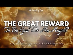 IOG Jackson - "The Great Reward To Be God Or An Angel?"