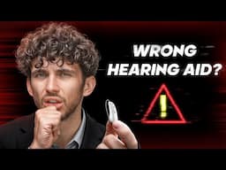 WARNING: Are You Wearing the WRONG Hearing Aid?