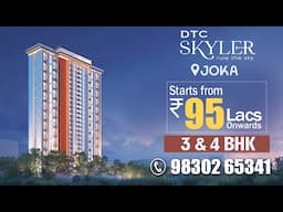 DTC Skyler in Joka, Kolkata | 3 & 4 BHK Apartments Joka