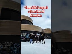 Canada's Largest #abandoned Mansion #urbex #viral #viralshorts #explore #mansionimpossible