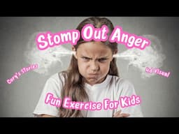 Stomp Out Anger | Fun Exercise For Kids