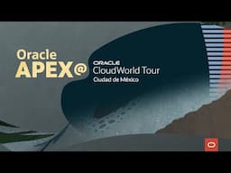 Oracle APEX presente en el Oracle CloudWorld Tour Ciudad de México!