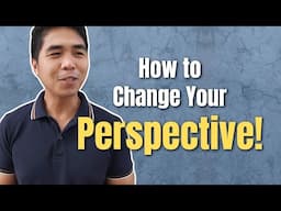 Do This Once and Watch Your Perspective Change!
