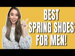 5 Spring Shoes Every Man Needs in 2025 | Mens Fashioner | Ashley Weston