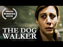 The Dog Walker | Thriller Movie
