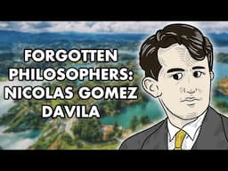 Nicolas Gomez Davila: Nietzsche from the Andes