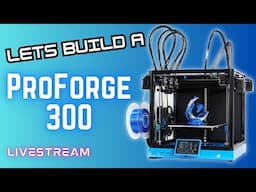 PROFORGE 300 - 3D Printer ToolChanger Kit Build Part 6 #livestream #3dprinting