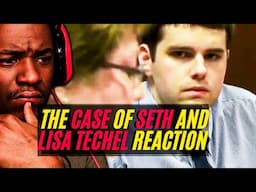 The Case of SETH and LISA TECHEL |  That Chapter Reaction