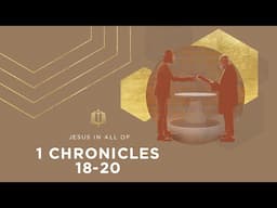 1 Chronicles 18-20 | Victory Through God | Bible Study