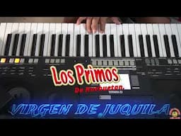 Los Primos De Huehuetán - Virgen De Juquila (Tutorial Teclado)