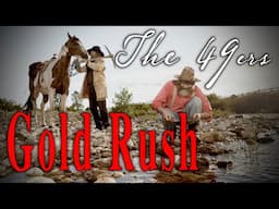 "Gold Rush: The 49ers!" - The Discovery of America