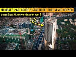 The ₹621 Crore Hotel That Mumbai Forgot || कांजुरमार्ग का भूतिया होटल: एक अधूरी कहानी