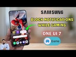 Samsung Galaxy Devices : How To Block Notifications While Gaming In One UI 7