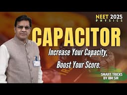 Day 93 : Capacitors | Boost Your NEET 2025 Physics Score | Smart Tricks by BM Sir
