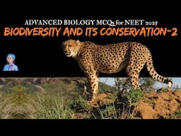 ADVANCED BIOLOGY MCQs for NEET 2025 | Biodiversity and its Conservation-2 | by Shiksha House