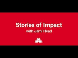 Jami Head - Stories of Impact