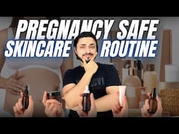 Pregnancy Safe Skincare: What You NEED To Know