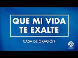 🎵Que mi vida te exalte - (Pista instumental) Casa de Oración🎵