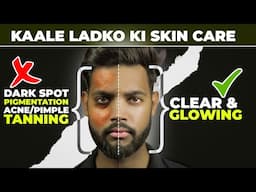 KAALE LADKO KI SKIN CARE ROUTINE😍 | Get Glowing Skin