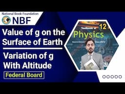 Value of g on surface of earth class 12 nbf || Variation of g with altitude || By Atif Ahmed