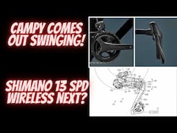 Is SHIMANO and SRAM going to ANSWER Campy 13 Speed Wireless??