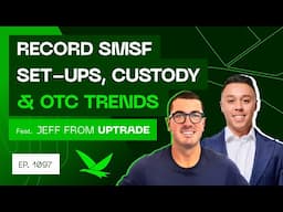 Record SMSF Set-ups, Custody & OTC Trends