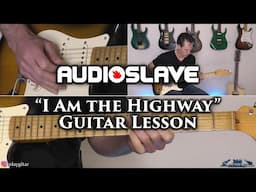 Audioslave - I Am the Highway Guitar Lesson