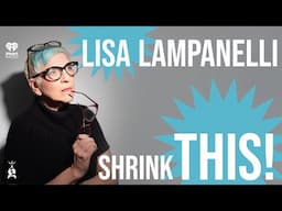 The Weight is Over! | Shrink This! with Lisa Lampanelli