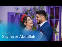 FOTO ÇELİK / Grup Diyez / Şeyma  & Abdullah / Kına Töreni 2.Bölüm / Gaziantep Araban Düğünleri