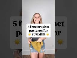 5 free SUMMER crochet patterns ☀️