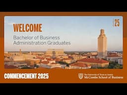 McCombs BBA 2025 Commencement Ceremony