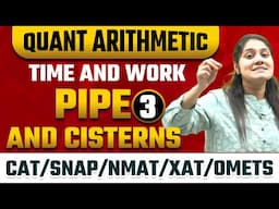 Introduction to Pipe and Cisterns for CAT|Time and Work|Quants|CAT|SNAP|NMAT|XAT|OMETS|Dream Maths