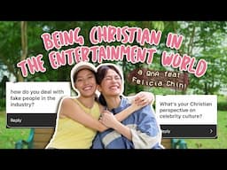 staying true to our faith in the entertainment industry~ 🌞 (ft. Felicia Chin) | Glowing Up Ep 28