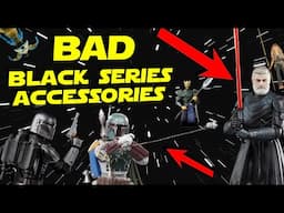 These are the WORST Star Wars Black Series Accessories!