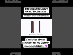 YOUR DIET MIGHT BE AFFECTING YOUR EDGES